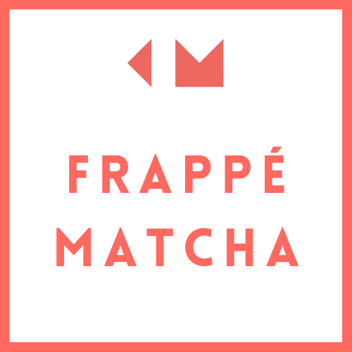 FRAPPÉ MATCHA